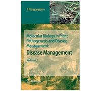 Molecular Biology In Plant Pathogenesis And Disease Management: