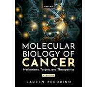 Biologie moléculaire du cancer – Mécanismes, cibles et thérapeutiques – Oxford University Press