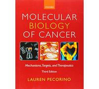 Molecular Biology of Cancer: Mechanisms, Targets, and Therapeutics