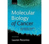 Molecular Biology of Cancer: Mechanisms, Targets, and Therapeutics