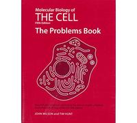 Molecular Biology of the Cell: The Problems Book