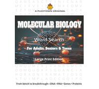 Molecular Biology Word Search For Adults, Seniors & Teens Large Print Edition: DNA to Proteins-Genes, Enzymes, Pathways, Techniques & Lab Tools