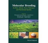 Molecular Breeding for Rice Abiotic Stress Tolerance and Nutritional Quality Molecular Breeding for Rice Abiotic Stress Tolerance and Nutritional Quality (Auteur)