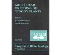 Molecular Breeding of Woody Plants, PROGRESS IN BIOTECHNOLOGY International Wood Biotechnology Symposium (Auteur)