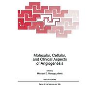 Molecular, Cellular, And Clinical Aspects Of Angiogenesis