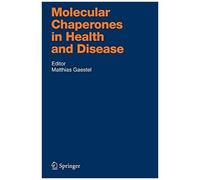 Molecular Chaperones In Health And Disease