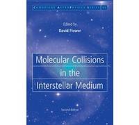 Molecular Collisions in the Interstellar Medium - David University of Durham Flower - Cambridge University Press - Livre en Anglais - Paperback David University of Durham FlowerDavid University of Dur