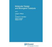 Molecular Design And Bioorganic Catalysis