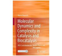 Molecular Dynamics And Complexity In Catalysis And Biocatalysis