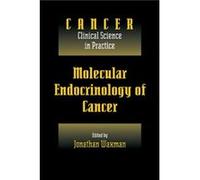 Molecular Endocrinology of Cancer Volume 1 Part 2 Endocrine Therapies - Waxman Jonathan Royal Postgraduate Medical School London - Cambridge University Pr Waxman Jonathan Royal Postgraduate Medical Sc