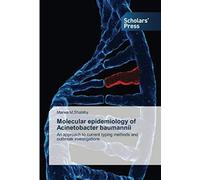 Molecular Epidemiology Of Acinetobacter Baumannii