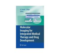 Molecular Imaging For Integrated Medical Therapy And Drug Development
