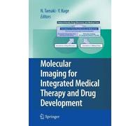 Molecular Imaging For Integrated Medical Therapy And Drug Development