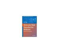 Molecular Male Reproductive Medicine