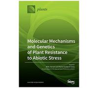 Molecular Mechanisms And Genetics Of Plant Resistance To Abiotic Stress