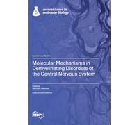 Molecular Mechanisms in Demyelinating Disorders of the Central Nervous System