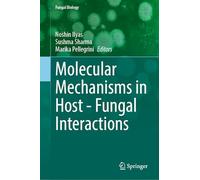 Molecular Mechanisms in Host - Fungal Interactions