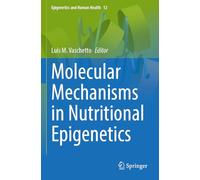 Molecular Mechanisms in Nutritional Epigenetics