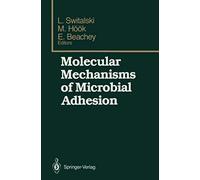 Molecular Mechanisms Of Microbial Adhesion