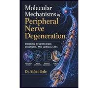 Molecular Mechanisms of Peripheral Nerve Degeneration: Bridging Neuroscience, Diagnosis, and Clinical Care
