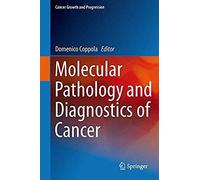 Molecular Pathology And Diagnostics Of Cancer