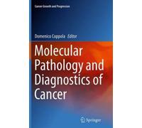 Molecular Pathology And Diagnostics Of Cancer