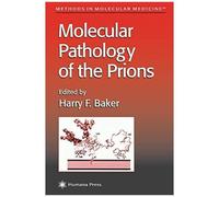 Molecular Pathology Of The Prions
