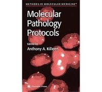 Molecular Pathology Protocols, Methods in Molecular Medicine Series