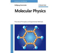 Molecular Physics : Theoretical Principles And Experimental Methods