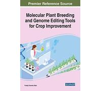 Molecular Plant Breeding And Genome Editing Tools For Crop Improvement