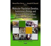 Molecular Population Genetics, Evolutionary Biology & Biological Conservation Of Neotropical Carnivores