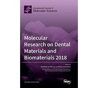 Molecular Research On Dental Materials And Biomaterials 2018