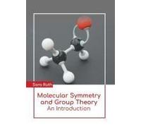Molecular Symmetry And Group Theory: An Introduction