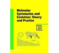 Molecular Systematics And Evolution: Theory And Practice