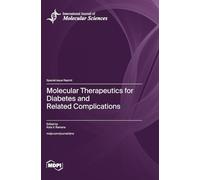 Molecular Therapeutics for Diabetes and Related Complications