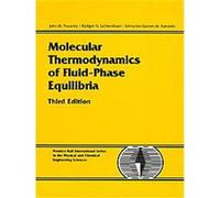 Molecular Thermodynamics of Fluid-Phase Equilibria, Prentice-Hall International Series in the Physical and Chemical engineering Sciences Edmundo Gomes De Azevedo, John M. Prausnitz, Rudiger N. Lichten