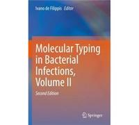 Molecular Typing in Bacterial Infections Volume II - Springer Nature Switzerland AG - Springer Nature Switzerland AG - Livre en Anglais - Hardback Springer Nature Switzerland AGSpringer Nature Switzer