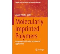 Molecularly Imprinted Polymers: Computational Studies to Advanced Applications