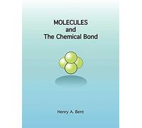 Molecules And The Chemical Bond
