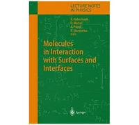 Molecules In Interaction With Surfaces And Interfaces