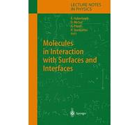 Molecules In Interaction With Surfaces And Interfaces