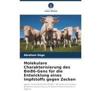 Molekulare Charakterisierung des Bm86-Gens für die Entwicklung eines Impfstoffs gegen Zecken