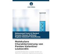 Molekulare Charakterisierung von Panton-Valentine-Leukocidin: und Exfoliatinetoxinen in lokalen Isolaten von Methicillin-resistentem Staphylococcus aureus