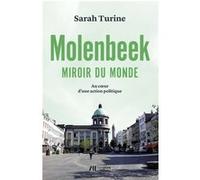 Molenbeek : miroir du monde : au cœur d'une action politique TURINE Sarah (Auteur)