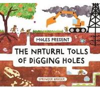 Moles Present The Natural Tolls Of Digging Holes