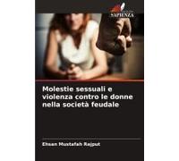 Molestie Sessuali E Violenza Contro Le Donne Nella Società Feudale
