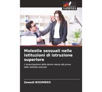 Molestie sessuali nelle istituzioni di istruzione superiore: L'emancipazione delle donne messa alla prova dalle molestie sessuali