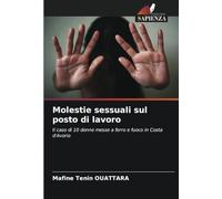 Molestie sessuali sul posto di lavoro: Il caso di 10 donne messe a ferro e fuoco in Costa d'Avorio