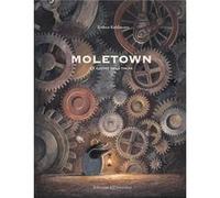 Moletown: La Ciutat Dels Talps - [Livre en VO] Kuhlmann, Torben (Auteur)