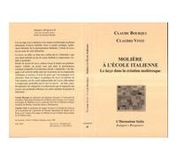 Molière à l'École italienne Le Lazzo dans la création de Molière - Claude Bourqui - L'harmattan - broché - Etude